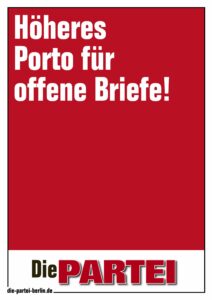 PARTEI-Plakat. Roter Hintergrund mit weißer Schrift: "Höheres Porto für offene Briefe!"